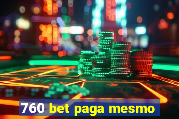 760 bet paga mesmo